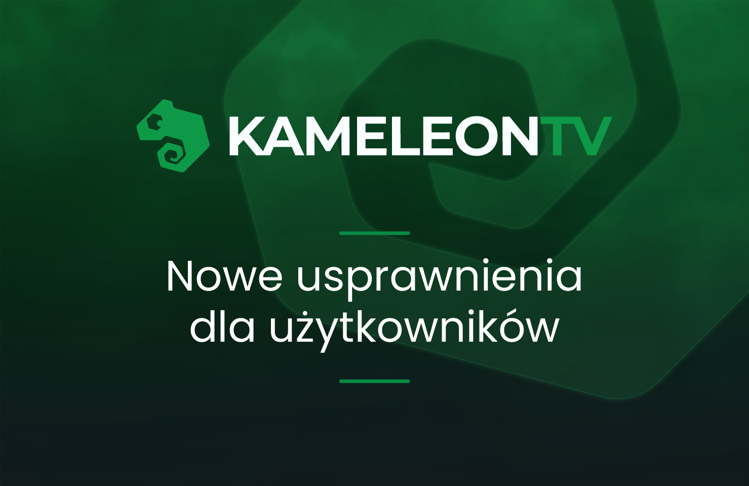 KameleonTV z usprawnieniami dla użytkowników