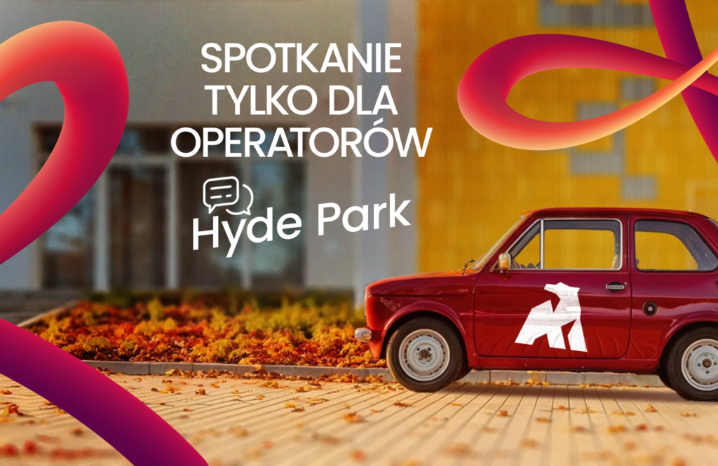 Spotkanie tylko dla operatorów: Hyde Park 