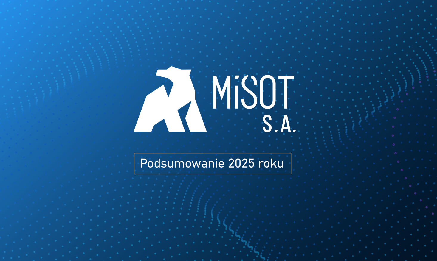 Będzie dywidenda – znamy treść uchwał Walnego Zgromadzenia Akcjonariuszy MiŚOT S.A.